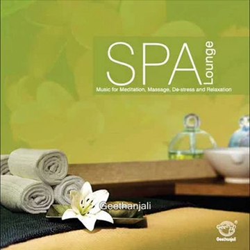 Spa Lounge Music For Meditation Massage De-Stress and Relaxation