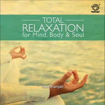 Total Relaxation for Mind Body & Soul Music for Meditation Destress