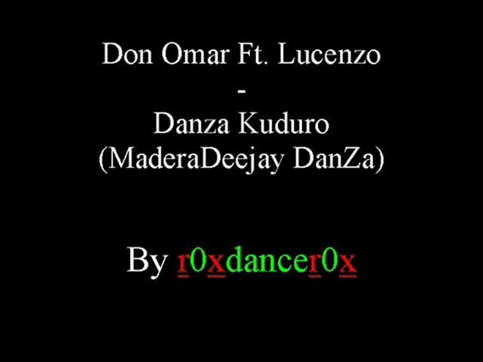 Don Omar Ft. Lucenzo - Danza Kuduro (MaderaDeejay DanZa)