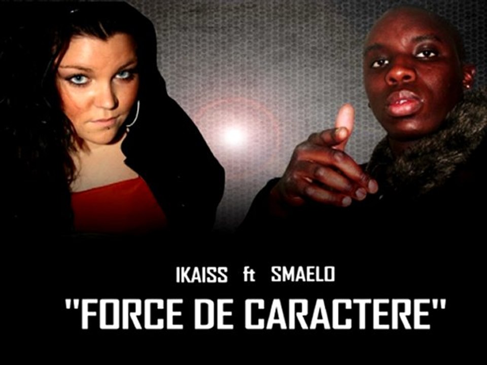 SMAELO FEAT IKAISS - "FORCE DE CARACTERE" 2008