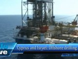 Cyprus and Israel: Offshore drilling deal