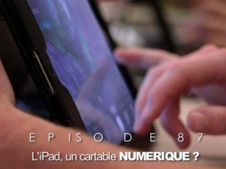 ORLM 87- L’iPad, un cartable numérique ?