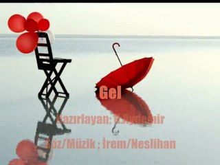 GEL / İREM & NESLİHAN
