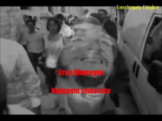 Grup Dinmeyen.....Kavganın ortasında