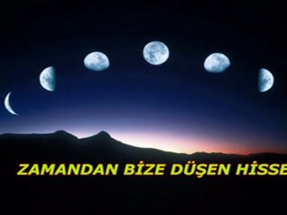 Zamandan bize düşen hisse...