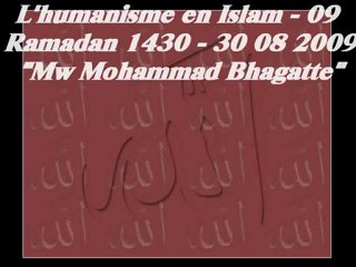 L'humanisme en Islam - 09 Ramadan 1430 - 30 08   {mlw mohammad Baghatte}