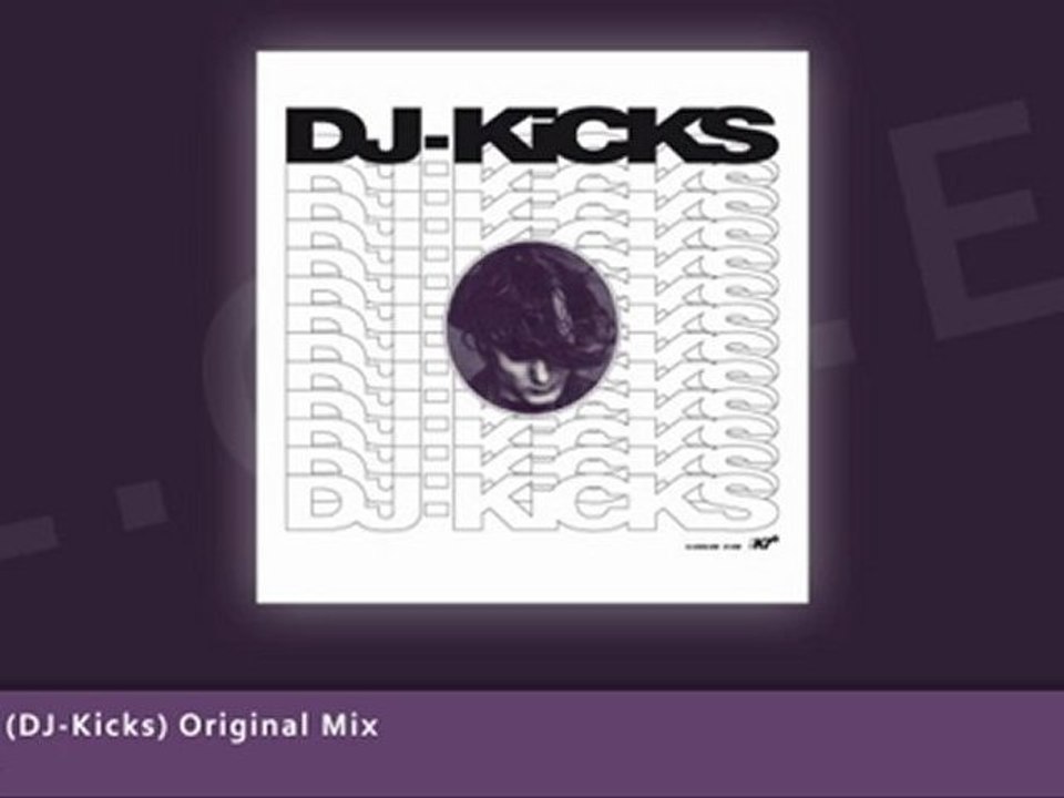 DJ KICKS - L.O.V.E (Orginal Mix)