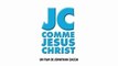 JC Comme Jésus Christ - Bande-Annonce #2 [VF-HD]