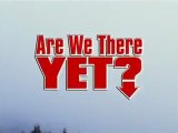 Are We There Yet ? (2005) - Trailer