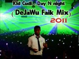 Kİd Cudis - Day N nıght (DeJaWu Faik Mix 2o11)