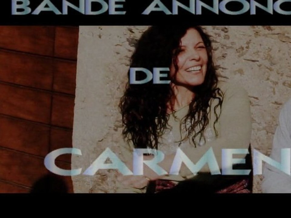 BANDE ANNONCE DE CARMEN