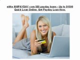 wWw 888PAYDAY com $$$ payday loans - Up to $1500 Quick Loan Online. Get Payday Loan Now.