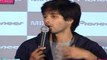 Shahid Kapoor Speaks About His Upcoming Movies @ Launch Of 
