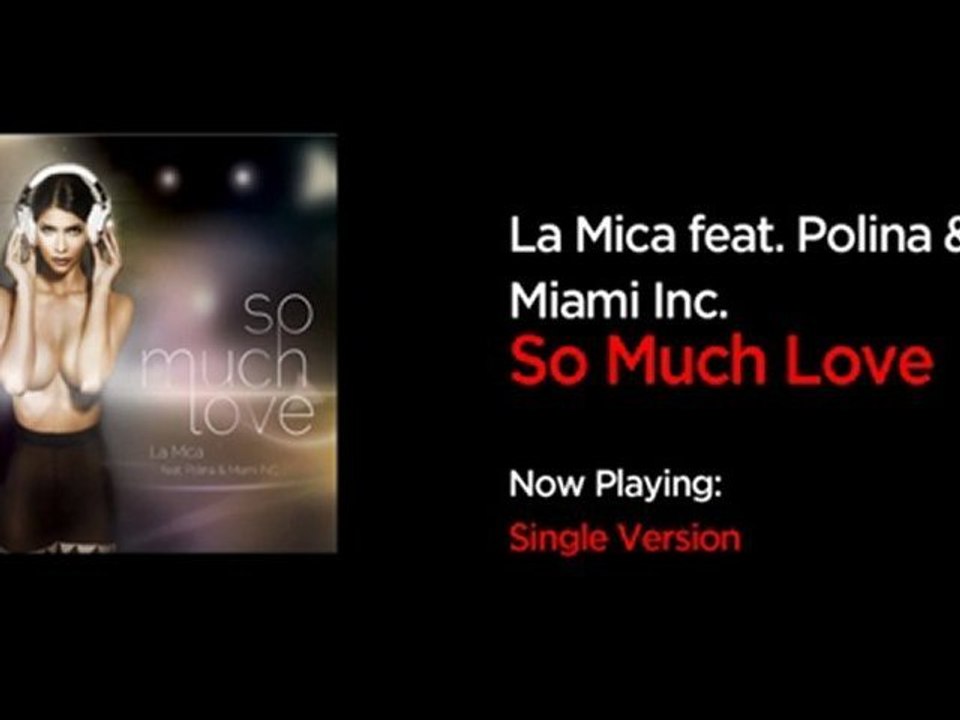 La Mica (Micaela Schäfer) feat. Polina & Miami INC - So Much Love