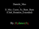 Daniele Meo - Il Mio Cuore Fa Bum Bum (Club Rotation Extended)