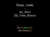 Deejay Anady - Im Alive (Dj Torre Remix)