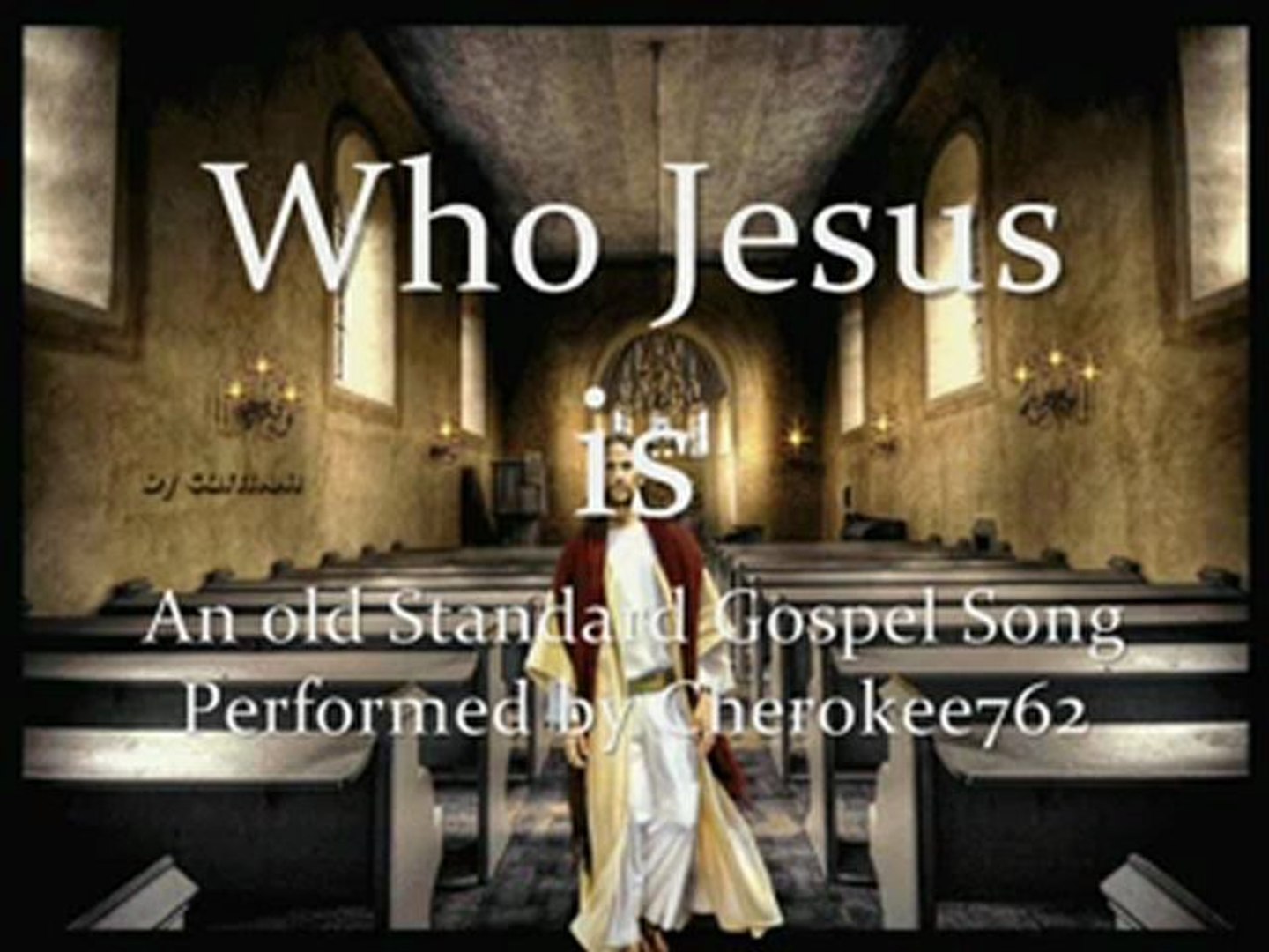 Cherokee - Who Jesus Is