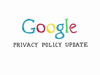Google Privacy Policy Update