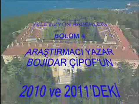 RUM PATRİKHANESİ HABERLERİ BÖLÜM: 4 (BOJİDAR ÇİPOF)