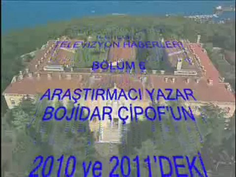 RUM PATRİKHANESİ HABERLERİ BÖLÜM: 6 (BOJİDAR ÇİPOF)