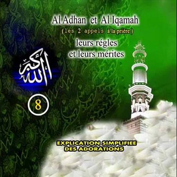 l'Adhane 2 2 - EXPLICATION SIMPLIFIEE DES ADORATIONS