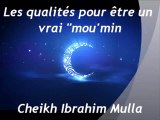 Les qualités pour être un vrai mou'min {Cheikh Ibrahim Mulla}