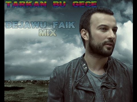 Tarkan - Bu Gece ( DeJaWu Faik Remix)