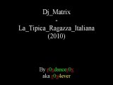 Dj Matrix - La Tipica Ragazza Italiana (2010)