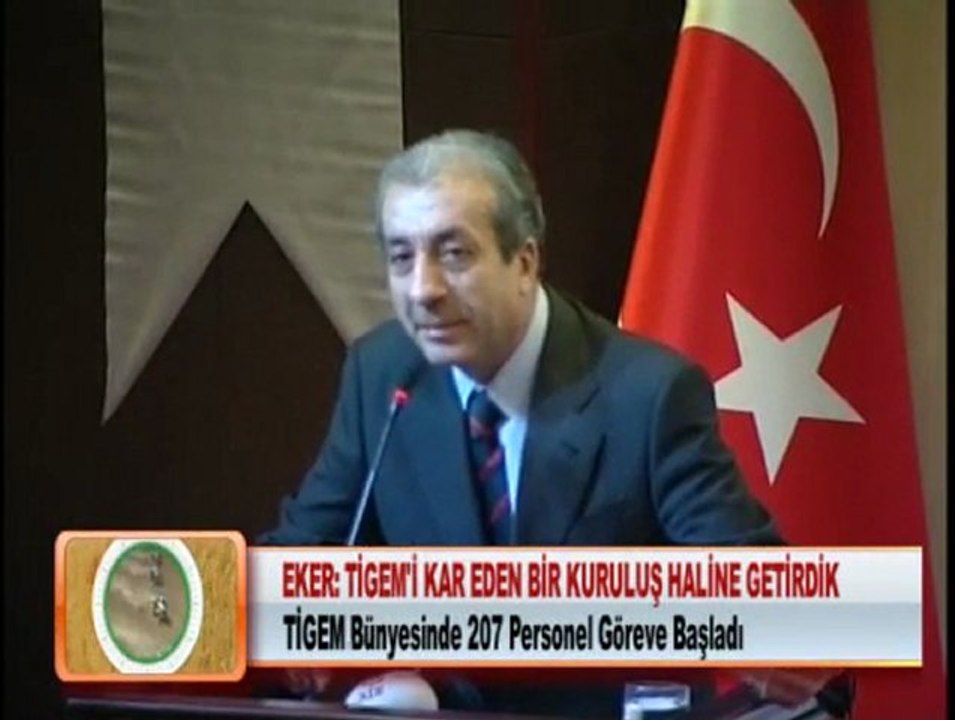 EKER TİGEMİ KAR EDEN BİR KURULUŞ HALİNE GETİRDİK 27.01.2012
