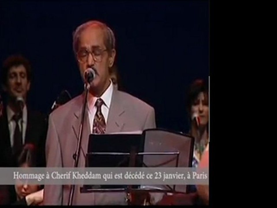Hommage à Cherif KHEDDAM, chantre berbère de Kabylie, décédé le lundi 23.01.2012 en France
