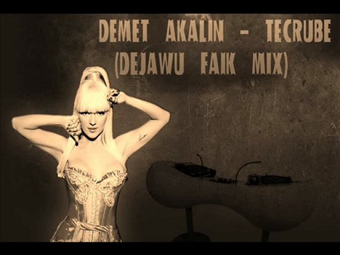 Demet Akalın - Tecrübe ( DeJaWu Faik Remix)