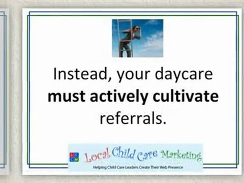 Daycare Providers Converting a Customer to a Lifetime Referral Source