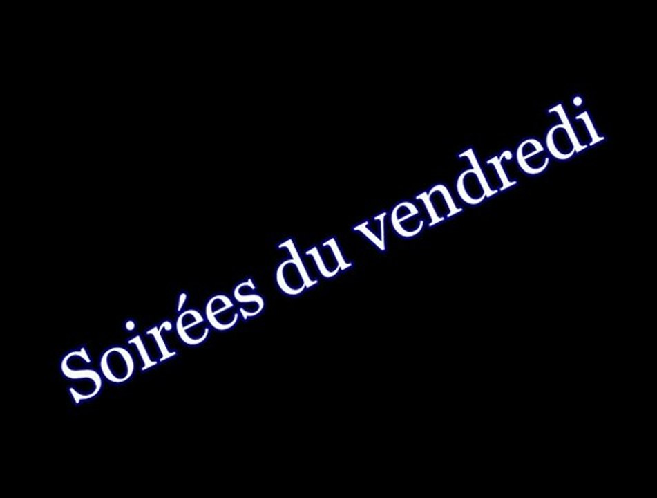 Présentation "soirée du Vendredi"
