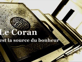 ~ Le Coran est la Source du bonheur ~