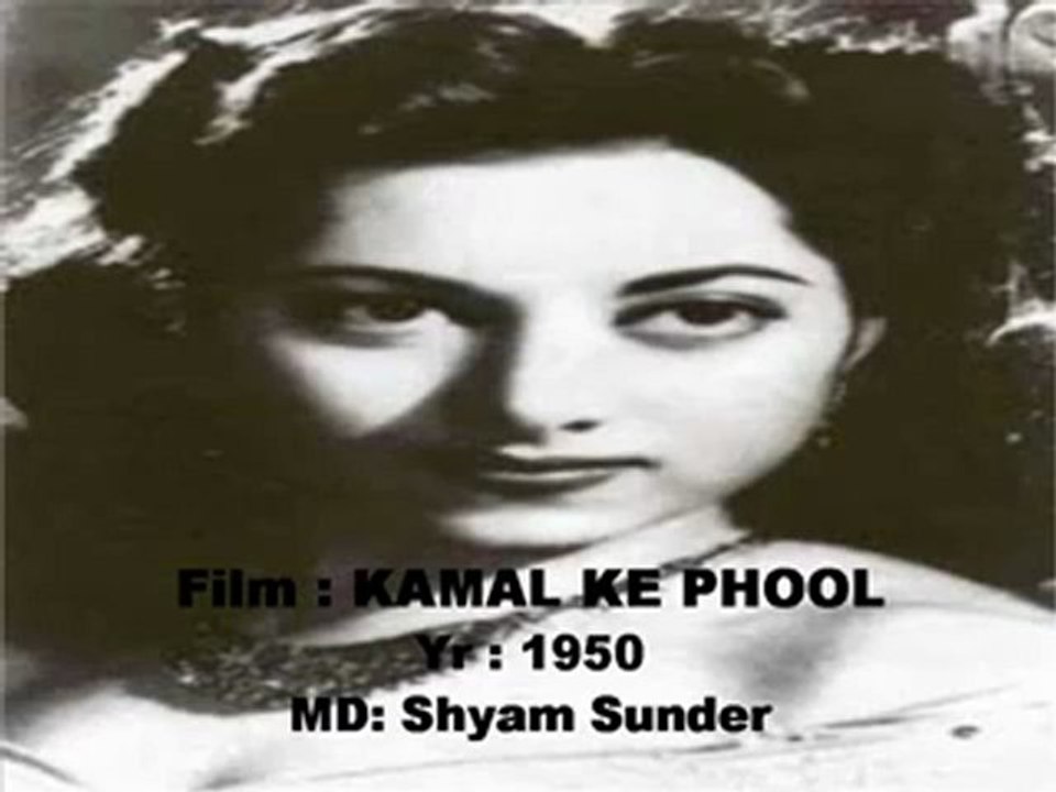 Koi dil mein samaaya chupke chupke chupke (Kamal Ke Phool)(1950)