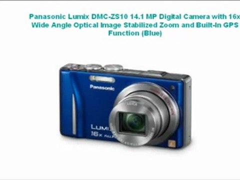 Buy Cheap Panasonic Lumix DMC-ZS10 14.1 MP Digital Camera with 16x Wide Angle Optical Image Stabilized Zoom and Built-In GPS Function (Blue)