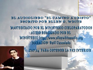 04 PARA OBTENER LA PAZ INTERIOR-El Camino a Cristo