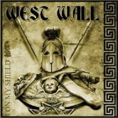 West Wall - On My Shield - 03 - In Hoc Signo Vinces