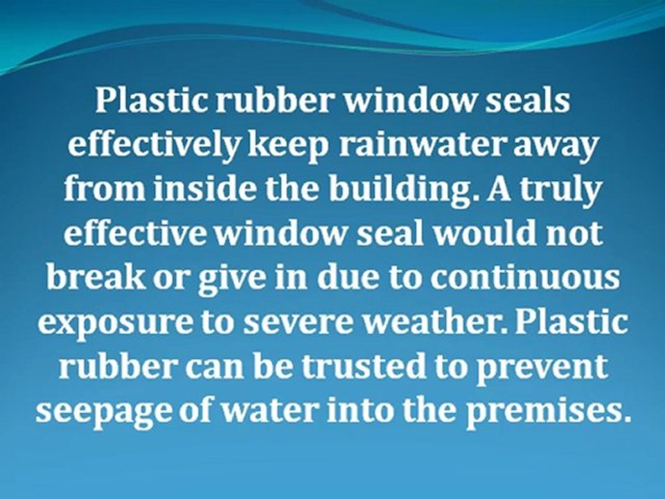 Plastic Rubber is Still Most Trusted for Construction Window Seals