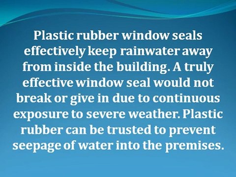 Plastic Rubber is Still Most Trusted for Construction Window Seals
