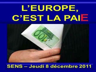 l'Europe c'est la PAIE - Conférence inédite de François ASSELINEAU en HQ - Sens le 8-12-2011