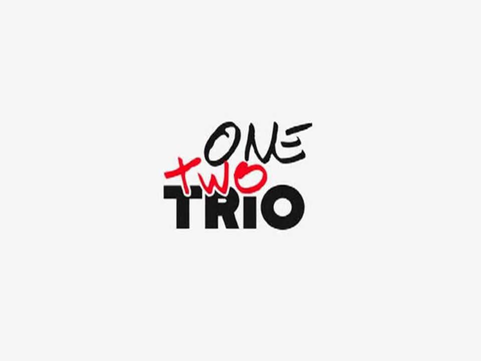 oNE tWO tRIO
