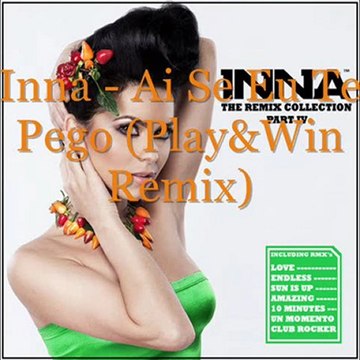 Inna - Ai Se Eu Te Pego (Play&Win Remix) 2012 ( facebook.com/thenewworldmusic)