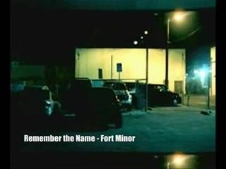 Remember The Name - Fort Minor