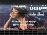 Shereen Wenaby Law Gany New 2012 ReMix Dj 7HABIBI