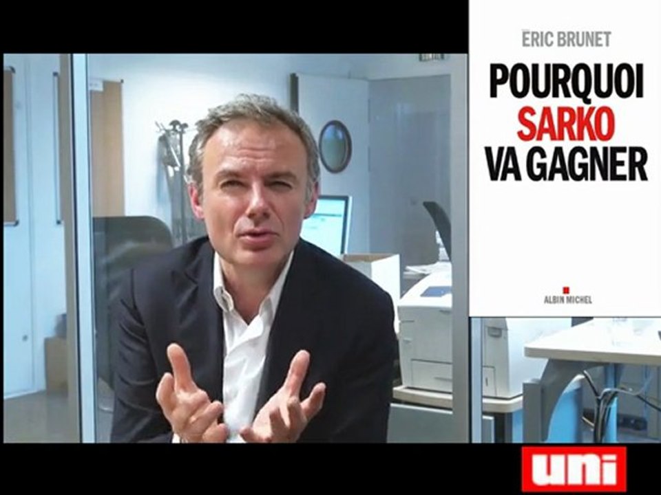 Pourquoi Sarko va gagner ? Entretien avec Eric Brunet