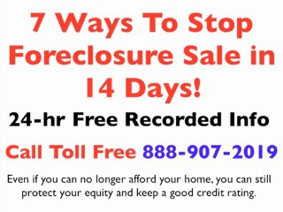 7 Ways To Stop Foreclosure Sale in 14 days!