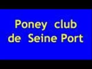 Présentation poney club de seine port