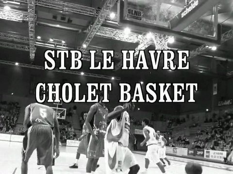 Teaser STB LE HAVRE - CHOLET BASKET