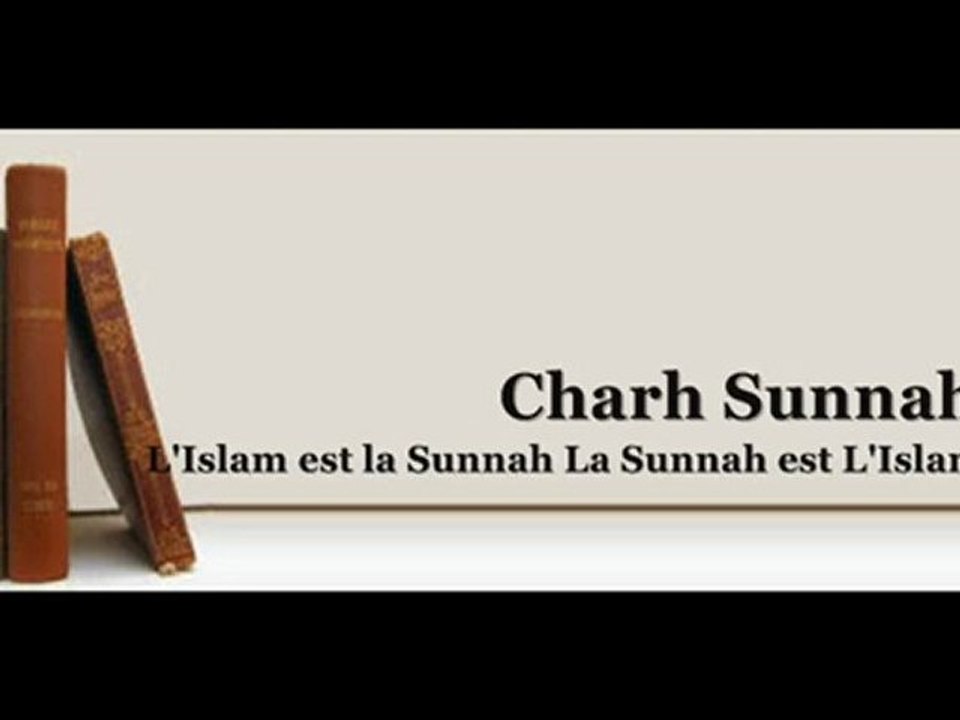Charh Sunnâh de l'Imam Al-Barbahârî Lecon 1